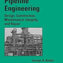 [@PDF] Piping and Pipeline Engineering: Design, Construction, Maintenance, Integrity, and Repai