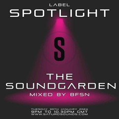 Saturo Sounds Label Spotlight - The Soundgarden mixed by BFSN