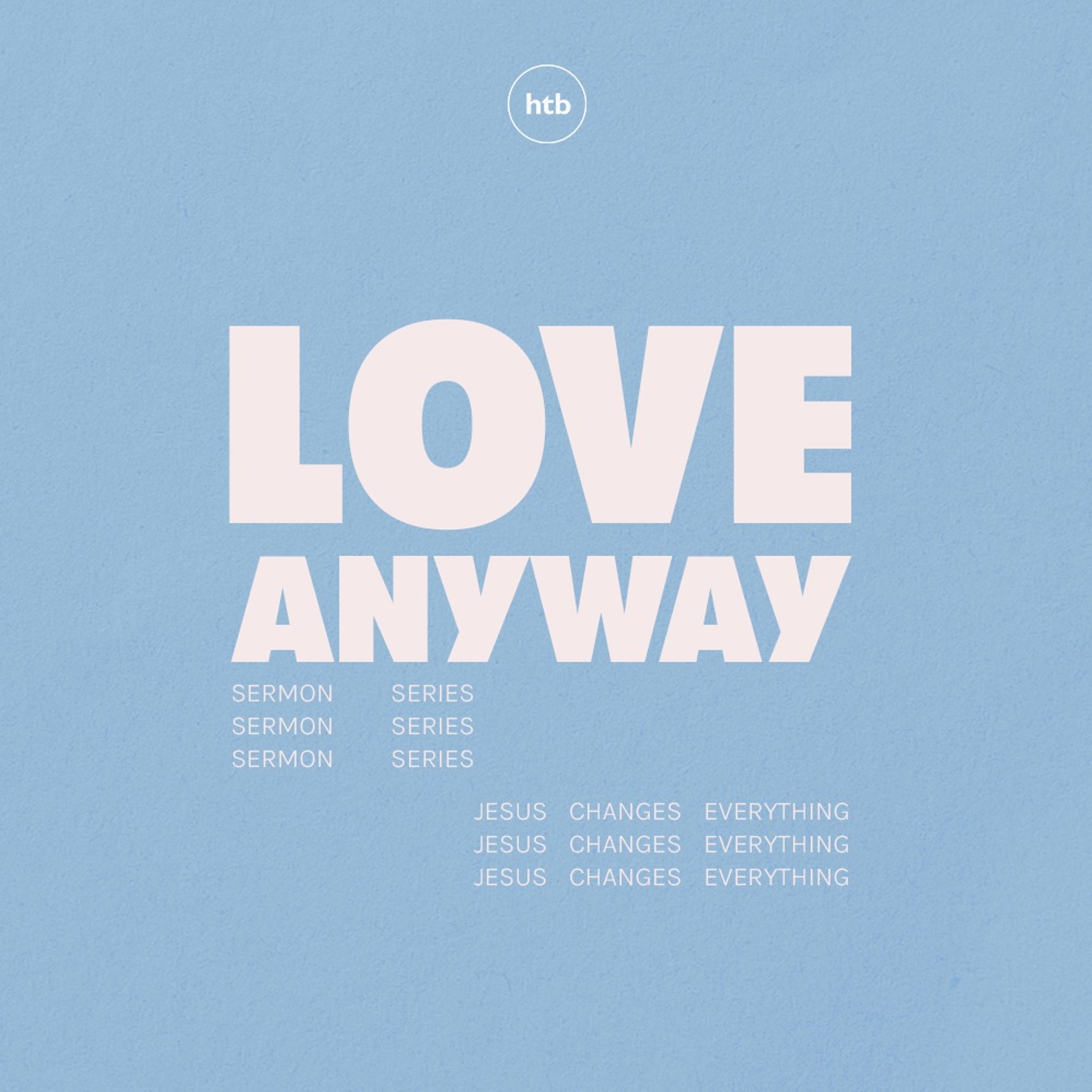 Love Anyway | Oz Alashe | HTB Livestream