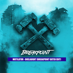 Mutilator - Onslaught (Breakpoint Gated Edit)