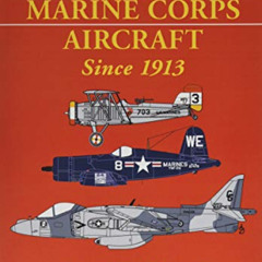 Read EBOOK 🖌️ United States Marine Corps Aircraft Since 1913 by  E.R. Johnson &  Llo