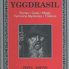 ^Epub^ Leaves of Yggdrasil: Runes, Gods, Magic, Feminine Mysteries, and Folklore (Llewellyn's T