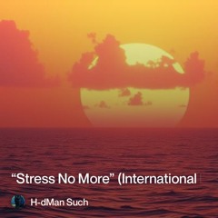 “stress no more”