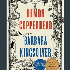 ((Ebook)) 🌟 Demon Copperhead: A Pulitzer Prize Winner <(DOWNLOAD E.B.O.O.K.^)