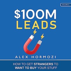 FREE Audiobook 🎧 : $100M Leads, By Alex Hormozi