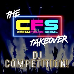 THE CFS TAKEOVER DJ competition EDM mix