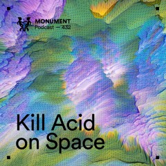 MNMT 432 : Kill Acid on Space