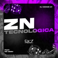 ZN Tecnológica (feat. MC DDSV)