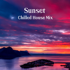 Sunset Chilled House DJ Set