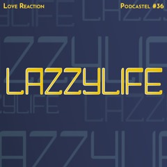Podcastel #36 - Lazzylife