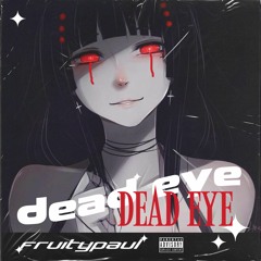 DEAD EYE / デッド