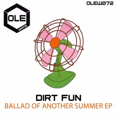 Dirt Fun - Ballad Of Another Summer (Extended Mix) Snippet