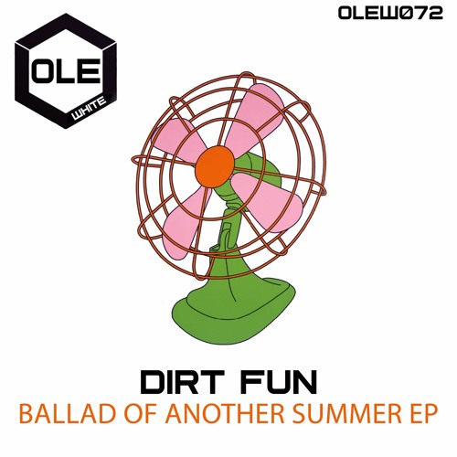 Dirt Fun - Ballad Of Another Summer (Extended Mix) Snippet