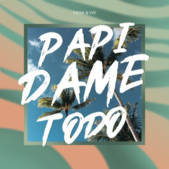 Papi Dame Todo (Radio Edit) - profimusic / Warner Music Group