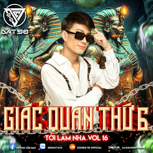 TỚI LẮM NHA Vol 16 - Giác Quan Thứ 6 ! (DJ Đạt NinetyEight)