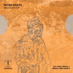 PREMIERE : Peter Makto - Bedouin (Original) - Zenebona Records