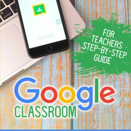 Stream [READ] Google Classroom For Teachers Step By Step Guide A