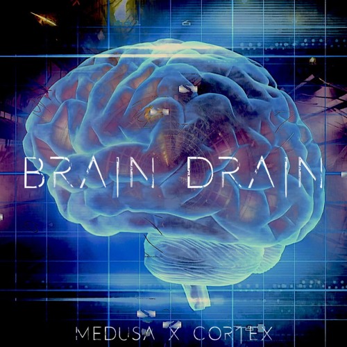 MedusA x Cortex - Brain Drain