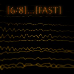 [BEATS]...[6/8]...[FAST]
