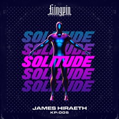 JAMES HIRAETH - SOLITUDE [OUT NOW!]