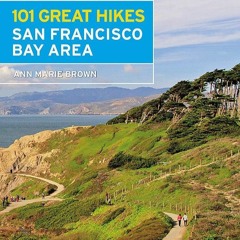 ❤READ❤ FREE ⚡PDF⚡ Moon 101 Great Hikes San Francisco Bay Area (Moon Outdoors)