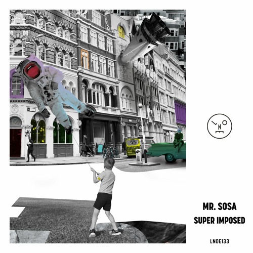 LNOE133 - Mr. Sosa - Super Imposed EP