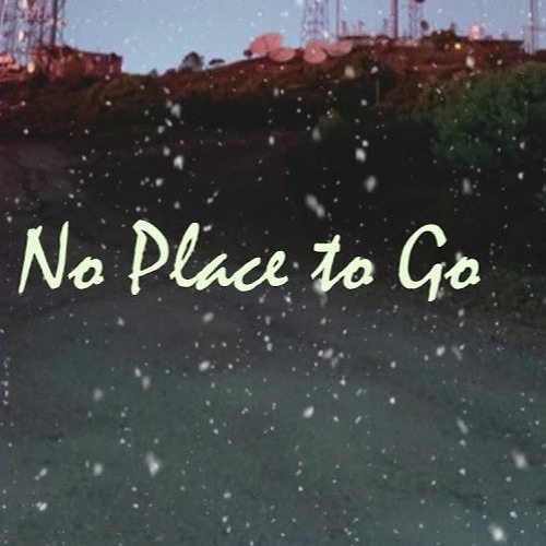 No Place to Go