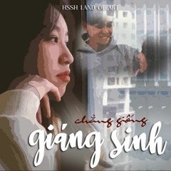 chẳng giống giáng sinh - a cover by HLA