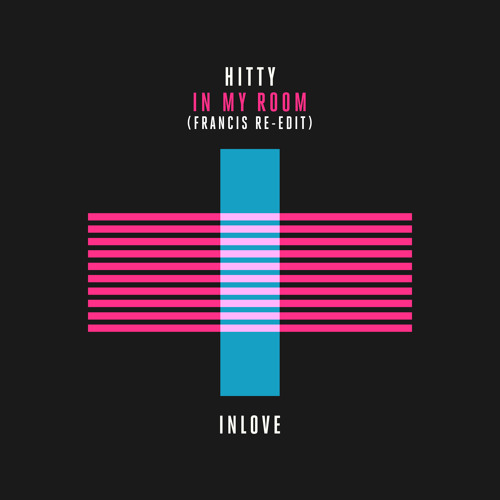 In My Room (Francis Re-Edit)