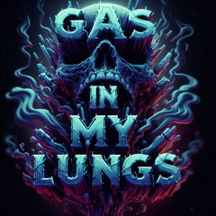 Gas in My Lungs (Dr. Tay Flip)