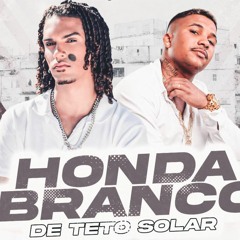 R10 O PINTA & MC SENNA- HONDA BRANCO DE TETO SOLAR