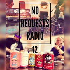 No Requests Radio Ep. 12 Ft. @PurtyFullPint