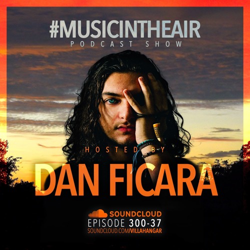 #MUSICINTHEAIR [300-37] w/ DAN FICARA