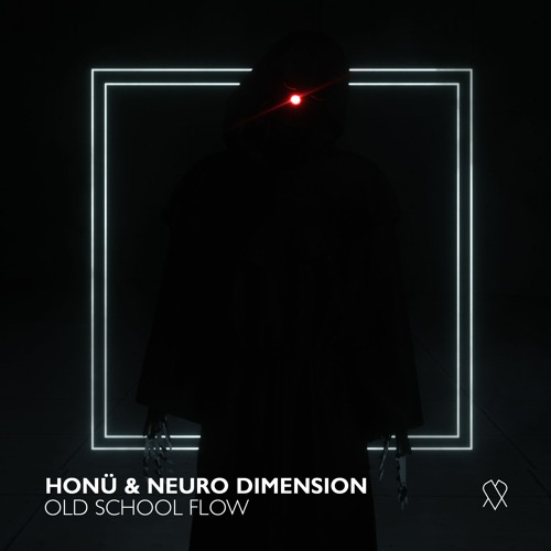 HONÜ & Neuro Dimension - Old School Flow