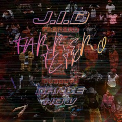 JID- Dance Now(FARRERO FLIP)