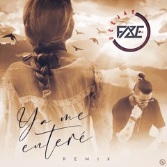 Dj F.A.Z.E - Ya Me Enteré (Remix)