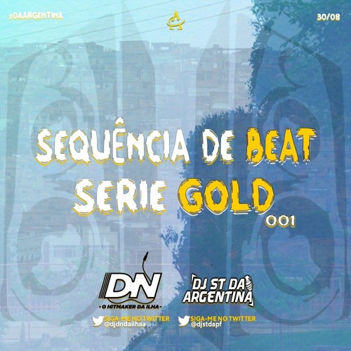 SEQUÊNCIA DE BEAT SERIE GOLD 001[ DJ'S DN DA ILHA & ST DA ARGENTINA ] 130 BPM