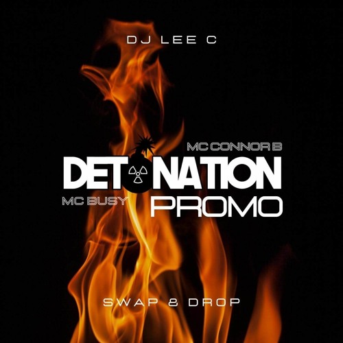 DJ Lee C - MCs Connor B And Busy - Detonation Promo