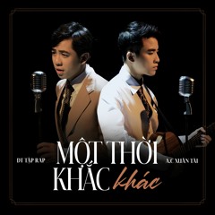 A.C Xuân Tài - Một Thời Khắc Khác ( ft. DT Tập Rap )