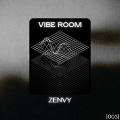 Vibe Room [MIX.003]