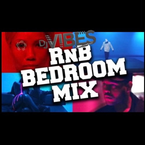 R&B Bedroom Mix By DJ Vibes