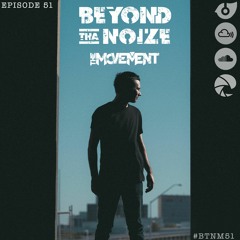THE MOVEMENT EPISODE FIFTY ONE #BTNM51