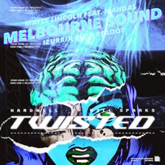 Hardwell x Will Sparks-Twisted x Titanium ft.Sia x Melbourne Sound 2.0(HARDWELL TOMORROWLAND MASHUP)
