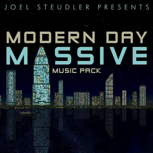 Stream Joel Steudler | Listen to Modern Day Massive Music Pack playlist ...