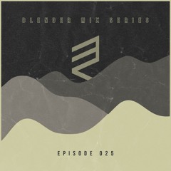 Blender 025 || Deep & Organic House Mix