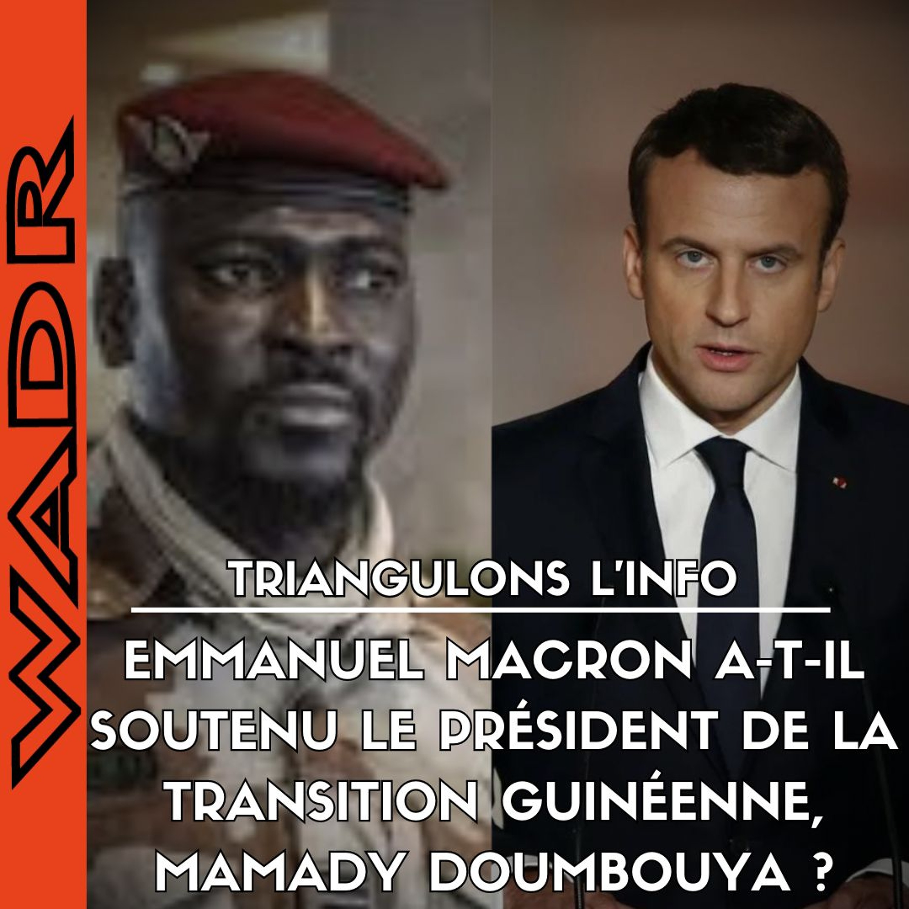 Emmanuel Macron a-t-il Soutenu le Président Mamady Doumbouya ? - TRIANGULONS L’INFO episode artwork