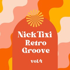 Nick Tixi - Retro Groove Vol.4 Funky Soulful Deep House Mix 2025 | DJ Set | NicK Tixi