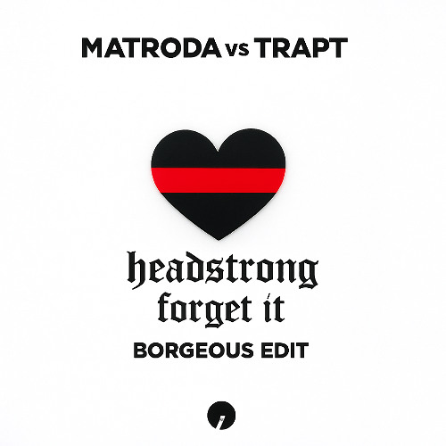 Matroda vs Trapt - Headstrong Forget It (Borgeous Edit)