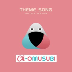 Omusubi Song English Version