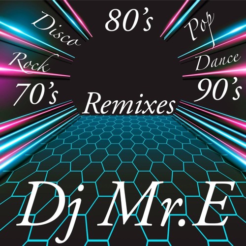 Dj Mr.E Mixtape 80's 90's 00's Remixes